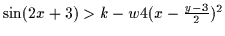 $\sin(2x+3) >
k - w4(x-\frac{y-3}{2})^2$