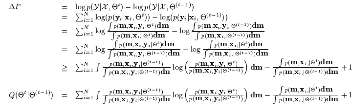 $\displaystyle \begin{array}{l}
\begin{array}{lll}
\Delta l^c & = & \log p({\cal...
...{\bf m} ,{\bf x}_i , \vert \Theta^{(t-1)}) {\bf dm}} + 1
\end{array}\end{array}$