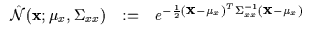 $\displaystyle \begin{array}{lll}
{\hat {\cal N}}({\bf x};\mu_x,\Sigma_{xx}) & :...
... -\frac{1}{2} ({\bf x} - \mu_x)^T \Sigma_{xx}^{-1} ({\bf x}-\mu_x)}
\end{array}$