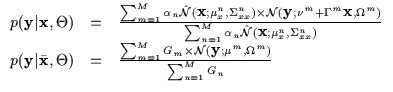 $\displaystyle \begin{array}{lll}
p({\bf y}\vert{\bf x} , \Theta)
& = & \frac{ \...
...M G_m
\times
{\cal N} ({\bf y};\mu^m,\Omega^m)} {\sum_{n=1}^M G_n }
\end{array}$