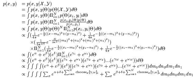 $\displaystyle \begin{array}{ll}
p(x,y)
& = p(x,y\vert{\cal X},{\cal Y}) \\
& =...
...{N}
{\rm choose}_\sigma [ \gamma , \omega ]_i } dm_0 dn_0 dm_1 dn_1
\end{array}$