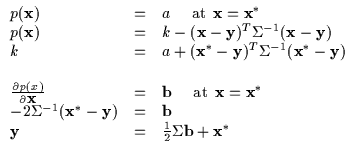 $\displaystyle \begin{array}{lll}
p({\bf x}) & = & a \:\:\:\:\:\: {\rm at} \:\: ...
... = & {\bf b} \\
{\bf y} & = & \frac{1}{2}\Sigma{\bf b} + {\bf x}^*
\end{array}$