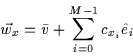 \begin{displaymath}\vec{w}_x=\bar{v} + \sum_{i=0}^{M-1} c_{x_i} \hat{e}_i
\end{displaymath}