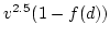 $v^{2.5}(1-f(d))$