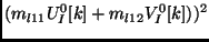 $\displaystyle ( m_{l11} U^0_I[k] + m_{l12} V^0_I[k]) ) ^2$