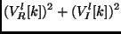 $\displaystyle (V^l_R[k])^2 + (V^l_I[k])^2$