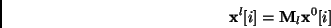 \begin{displaymath}
{\bf x}^l[i] = {\bf M}_l {\bf x}^0[i]
\end{displaymath}