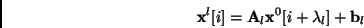 \begin{displaymath}
{\bf x}^l[i] = {\bf A}_l{\bf x}^0[i+\lambda_l] + {\bf b}_l
\end{displaymath}