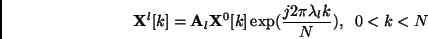 \begin{displaymath}
{\bf X}^l[k] = {\bf A}_l{\bf X}^0[k] \exp({\frac{j 2 \pi \lambda_l k}{N}}),\;\;
0 < k < N
\end{displaymath}