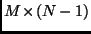 $M\!\times\!(N-1)$