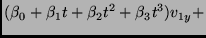 $\displaystyle (\beta_0 + \beta_1 t + \beta_2 t^2 + \beta_3 t^3) v_{1y} +$