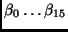 $\beta_0 \ldots \beta_{15}$