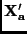 ${\bf X_a^\prime}$