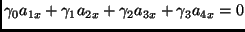 $\displaystyle \gamma_0 a_{1x} + \gamma_1 a_{2x} + \gamma_2 a_{3x} + \gamma_3 a_{4x} = 0$