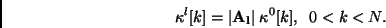 \begin{displaymath}
\kappa^l[k] = \vert{\bf A_l}\vert\; \kappa^0[k],\;\; 0 < k < N.
\end{displaymath}