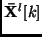 ${\bf\bar{X}}^l[k]$