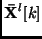 $\displaystyle {\bf\bar{X}}^l[k]$