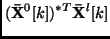 $\displaystyle ({\bf\bar{X}}^0[k])^{*T}{\bf\bar{X}}^l[k]$