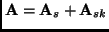 ${\bf A} =
{\bf A}_s + {\bf A}_{sk}$