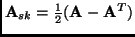${\bf A}_{sk} = \frac{1}{2} ({\bf
A} - {\bf A}^T)$