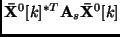 ${\bf\bar{X}}^0[k]^{*T} {\bf A}_s {\bf\bar{X}}^0[k]$
