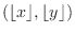 $(\lfloor x \rfloor, \lfloor y
\rfloor)$